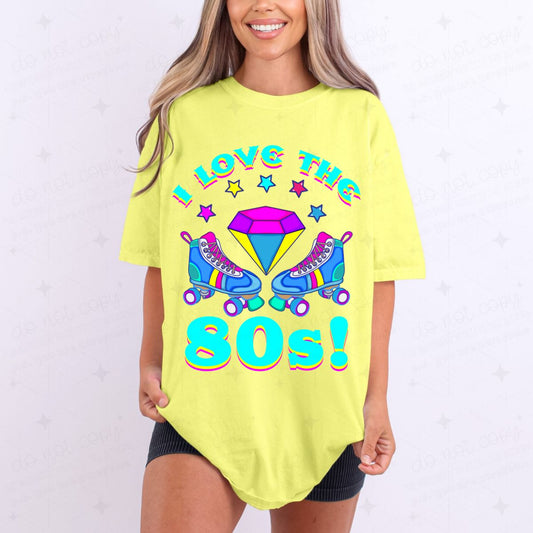 I LOVE THE 80'S - DTF TRANSFER