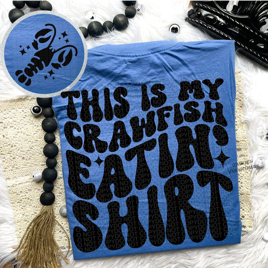 This is my crawfish eatin shirt- Front & Back *Ollie & Co. Exclusive*