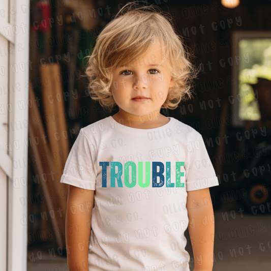 TROUBLE (TROUBLE ONLY) - DTF TRANSFER