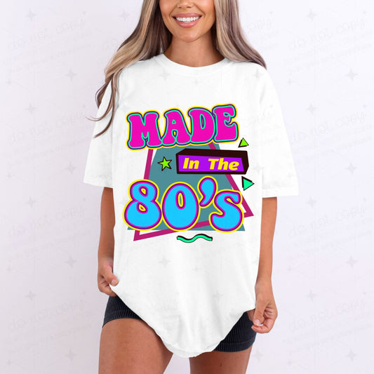 MADE IN THE 80'S - DTF TRANSFER
