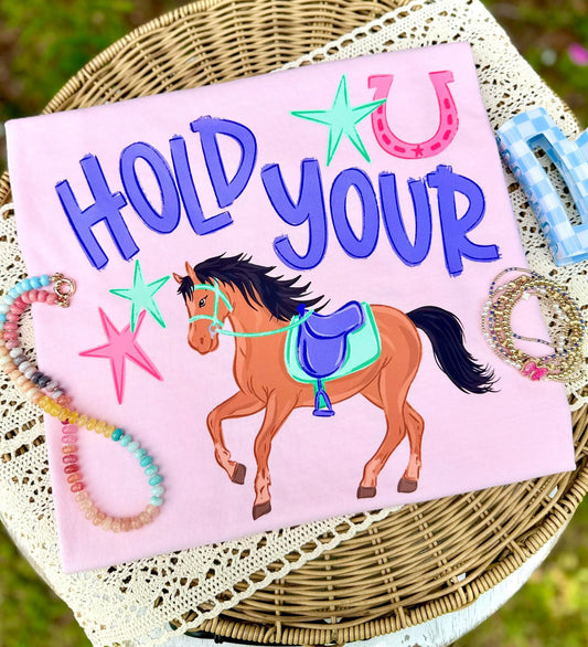 HOLD YOUR HORSES GIRL - DTF TRANSFER