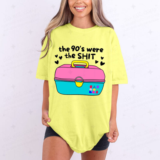 THE 90'S WERE THE SHIT - DTF TRANSFER