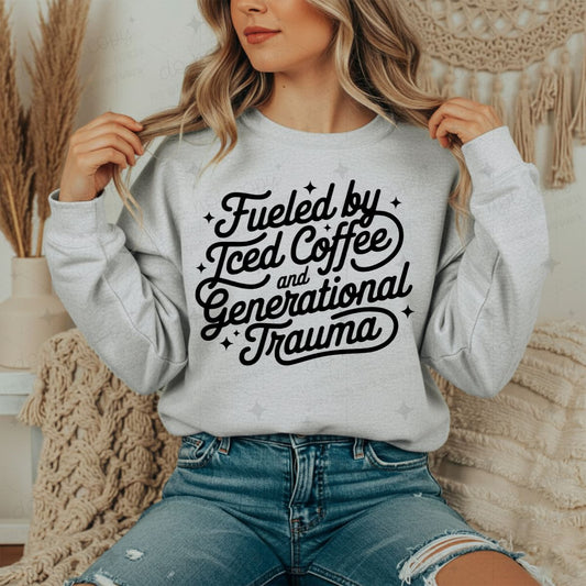 FUELED BY ICED COFFEE AND GENERATIONAL TRAUMA - DTF TRANSFER