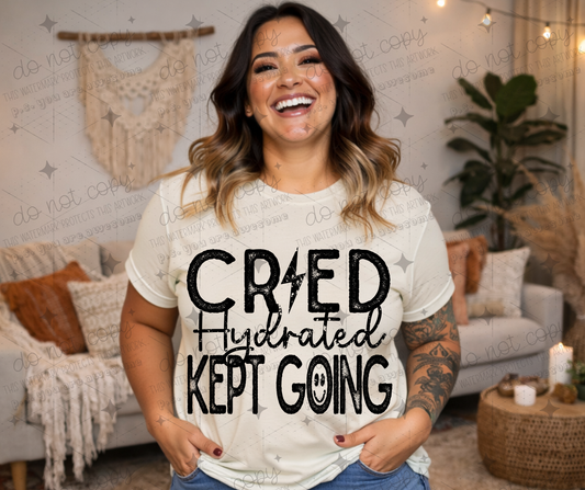 CRIED HYDRATED KEPT GOING BLACK - DTF TRANSFER