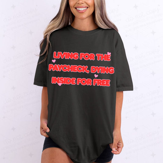 DYING INSIDE FOR FREE - DTF TRANSFER