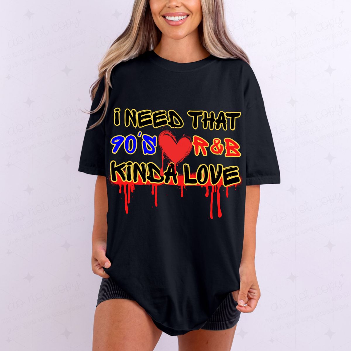 I NEED THAT 90'S R&B KINDA LOVE - DTF TRANSFER