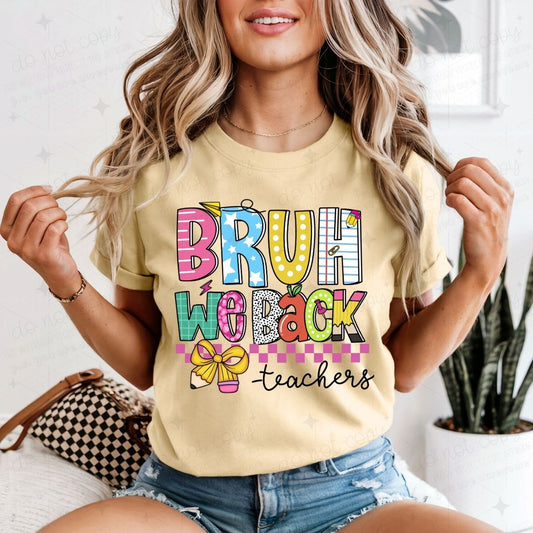 BRUH WE BACK - DTF TRANSFER