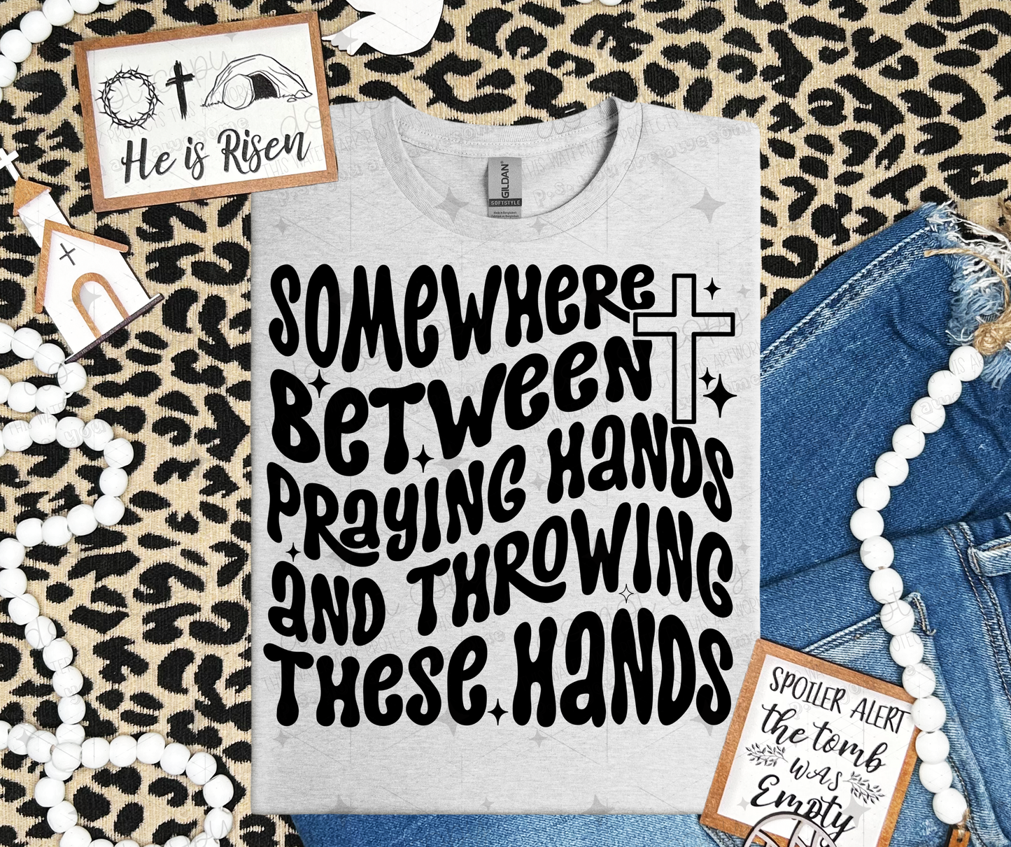 SOMEWHERE BETWEEN PRAYING HANDS AND THROWING HANDS BLACK -EXCLUSIVE DESIGN - DTF TRANSFER