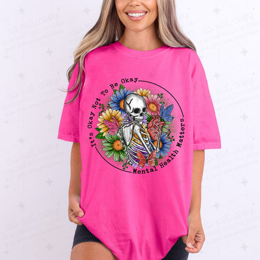 IT'S OKAY TO NOT BE OKAY - DTF TRANSFER