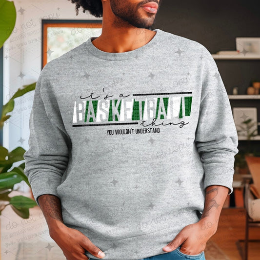 IT'S A BASKETBALL THING - DARK GREEN/WHITE - DTF TRANSFER