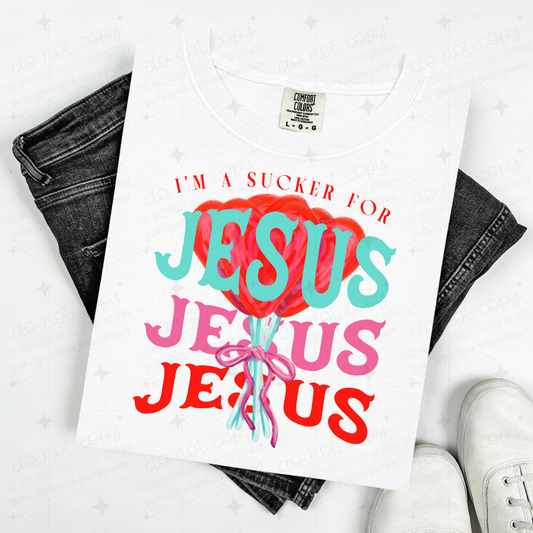 I'M A SUCKER FOR JESUS - DTF TRANSFER