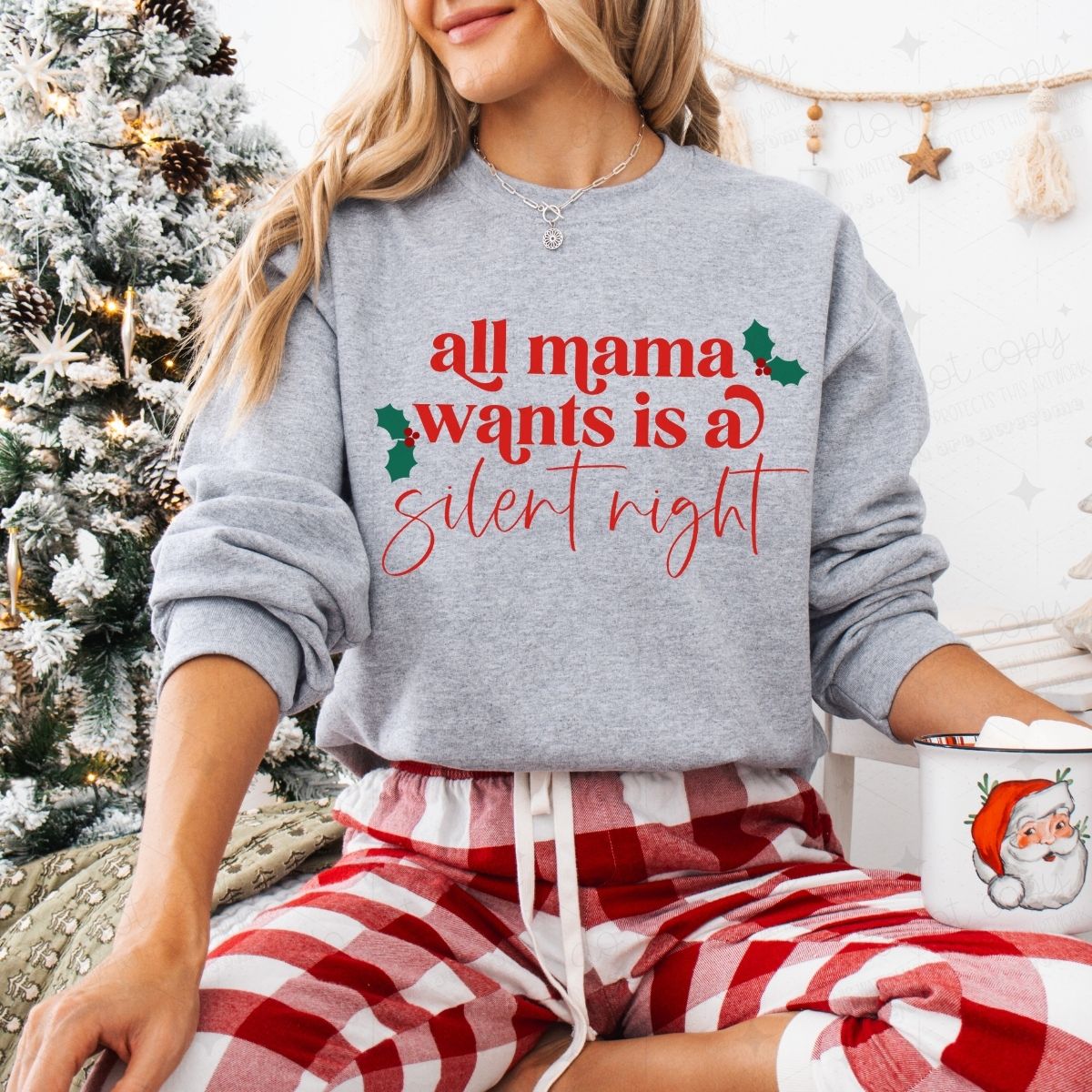 ALL MAMA WANTS IS A SILENT NIGHT - DTF TRANSFER