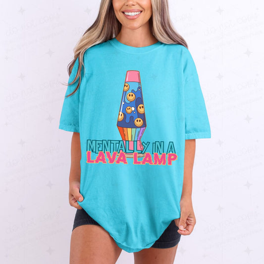 MENTALLY IN A LAVA LAMP - DTF TRANSFER