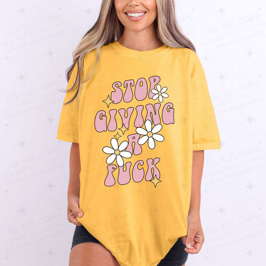 STOP GIVING A FUCK - DTF TRANSFER