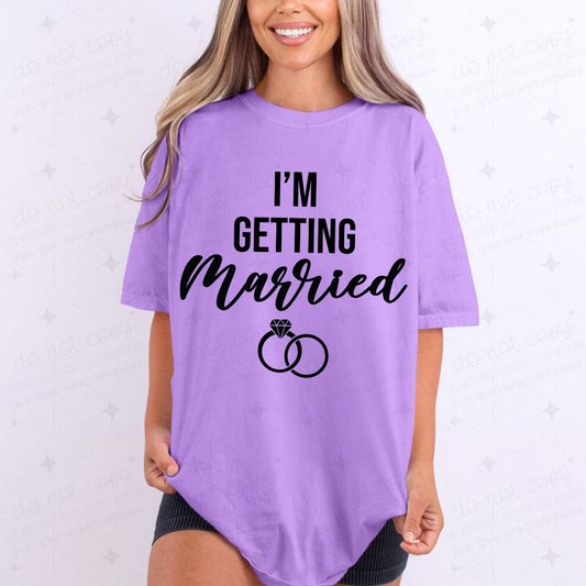 I'M GETTING MARRIED - DTF TRANSFER
