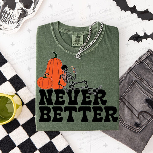 NEVER BETTER - DTF TRANSFER