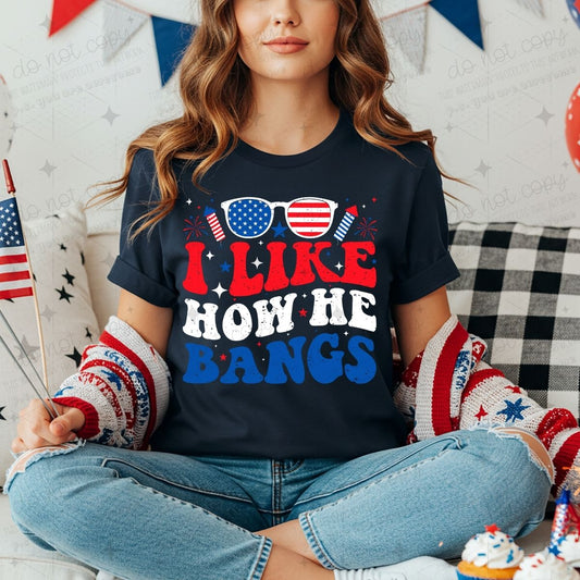 I LOVE HOW HE BANGS - DTF TRANSFER