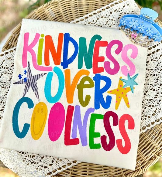 KINDNESS OVER COOLNESS - DTF TRANSFER