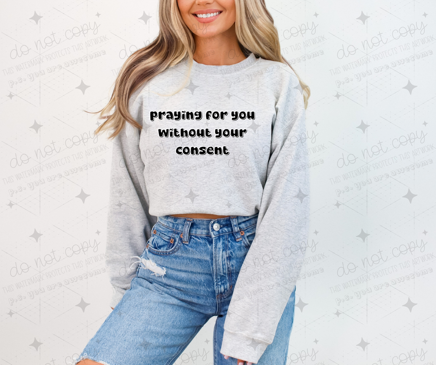 PRAYING FOR YOU WITHOUT YOUR CONSENT  - DTF TRANSFER