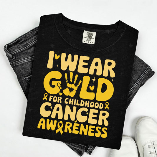 I WEAR GOLD FOR CHILDHOOD CANCER AWARENESS - DTF TRANSFER