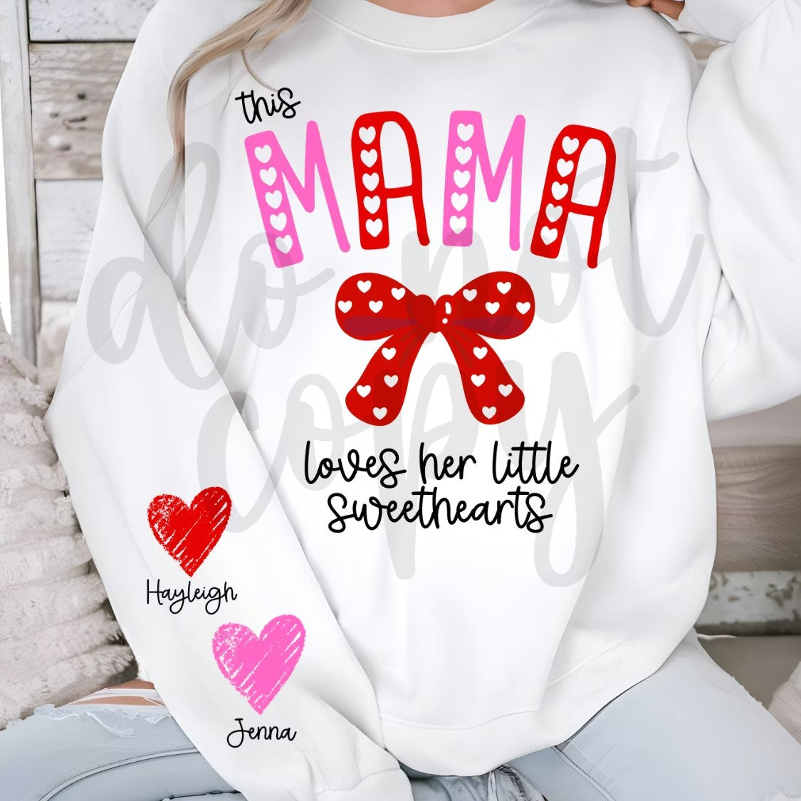 THIS MAMA LOVES HER LITTLE SWEETHEARTS - FRONT+BACK - CUSTOM TRANSFER