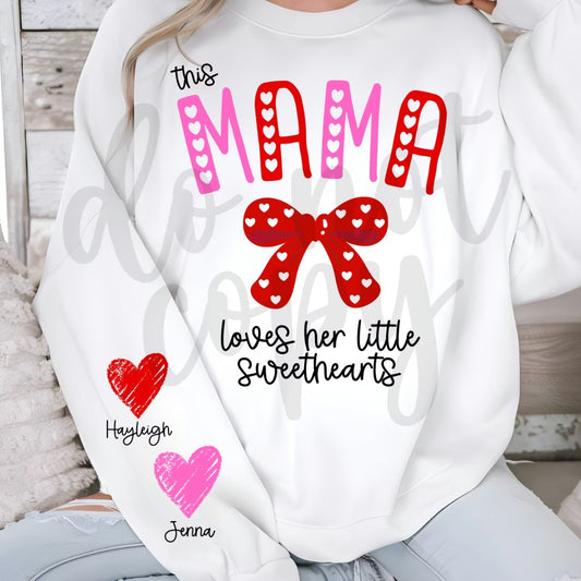 THIS MAMA LOVES HER LITTLE SWEETHEARTS - FRONT+BACK - CUSTOM TRANSFER