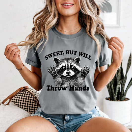 SWEET, BUT WILL THROW HANDS - DTF TRANSFER