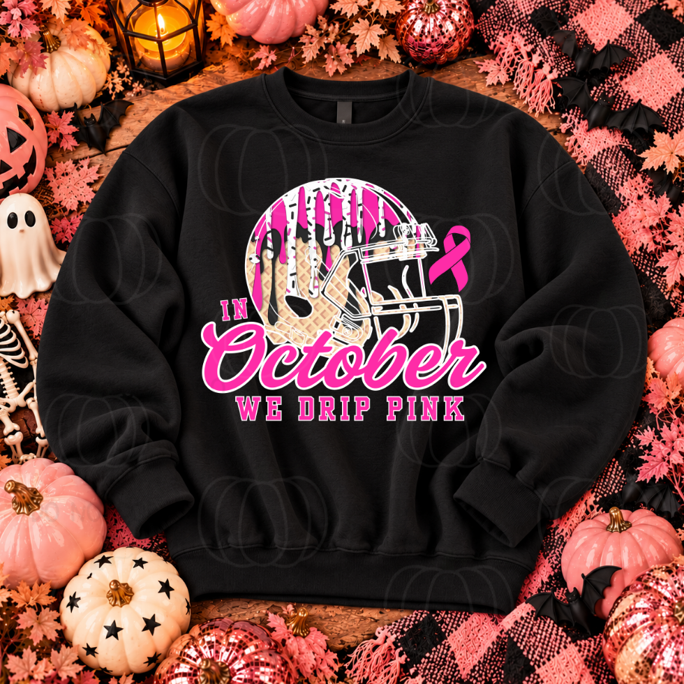 IN OCTOBER WE DRIP PINK - DTF TRANSFER