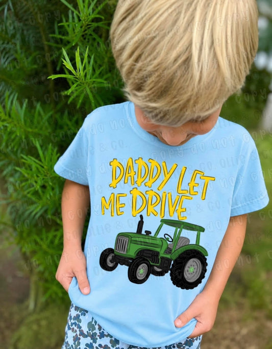 DADDY LET ME DRIVE YELLOW - DTF TRANSFER