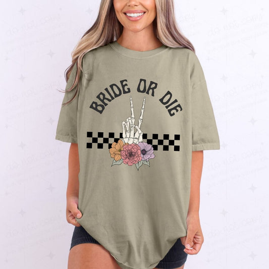 BRIDE OR DIE - DTF TRANSFER