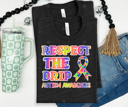 RESPECT THE DRIP AUTISM AWARENESS - DTF TRANSFER