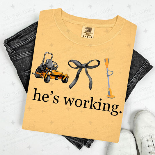 COQUETTE HE'S WORKING - LAWN MAINTENANCE - DTF TRANSFER