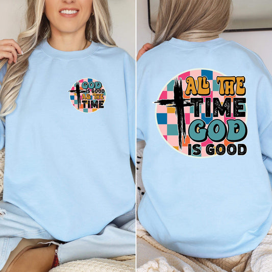 All the time God is good- Front & Back