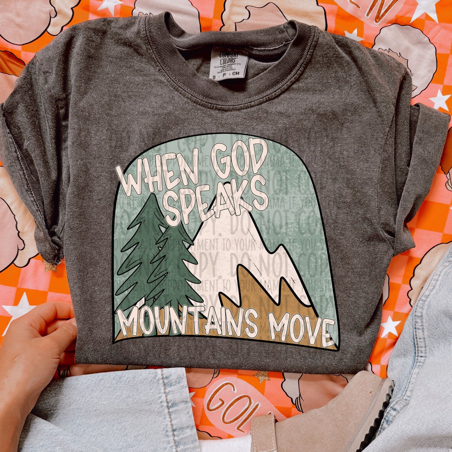 WHEN GOD SPEAKS MOUNTAINS MOVE - DTF TRANSFER
