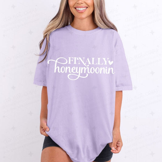 FINALLY HONEYMOONIN - DTF TRANSFER