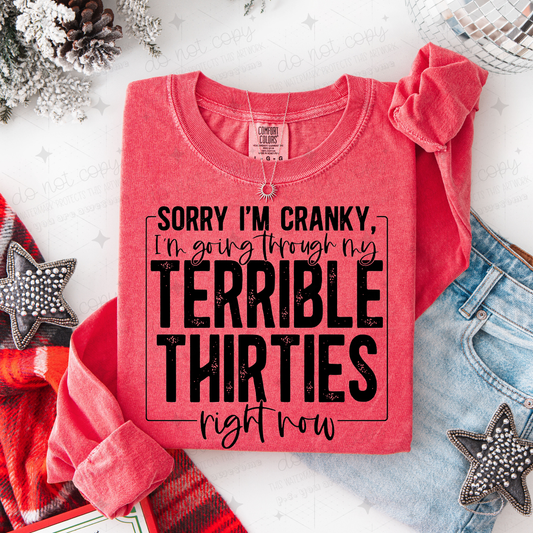 SORRY I'M CRANKY TERRIBLE THIRTIES - DTF TRANSFER