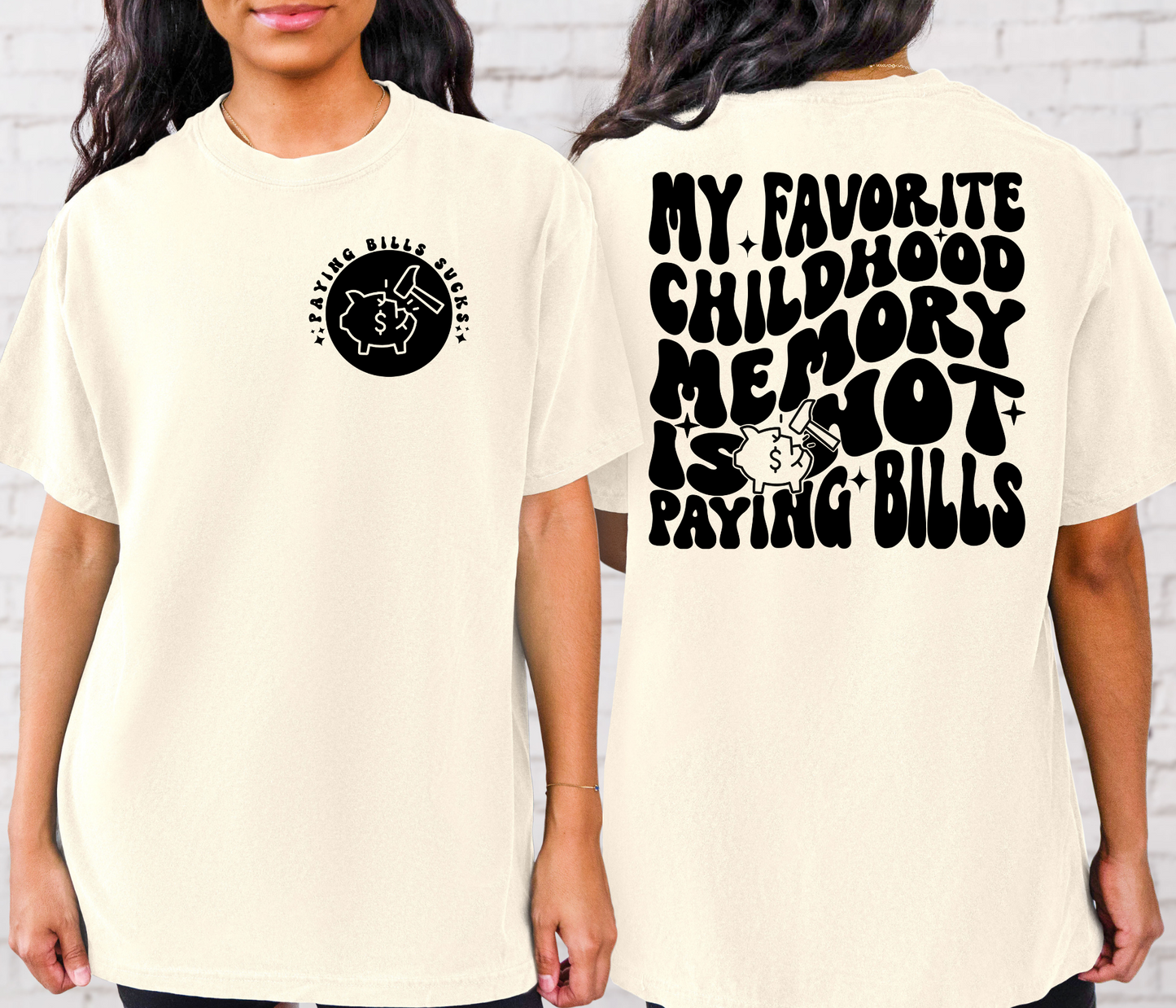Favorite Childhood memory- not paying bills - Front & Back *Ollie & Co. Exclusive*