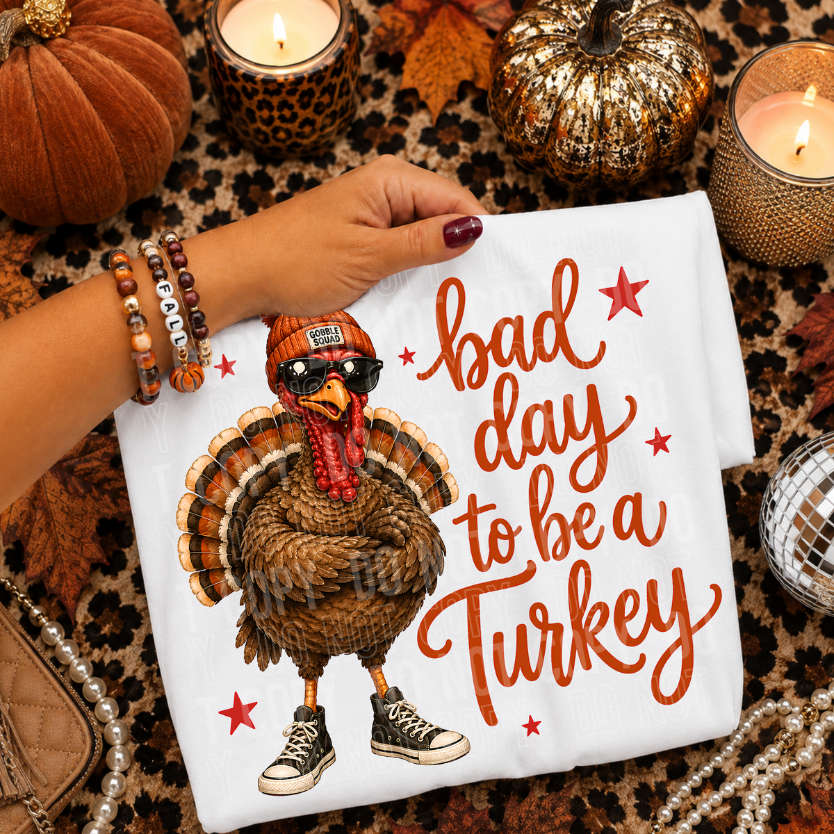 BAD DAY TO BE A TURKEY - DTF TRANSFER
