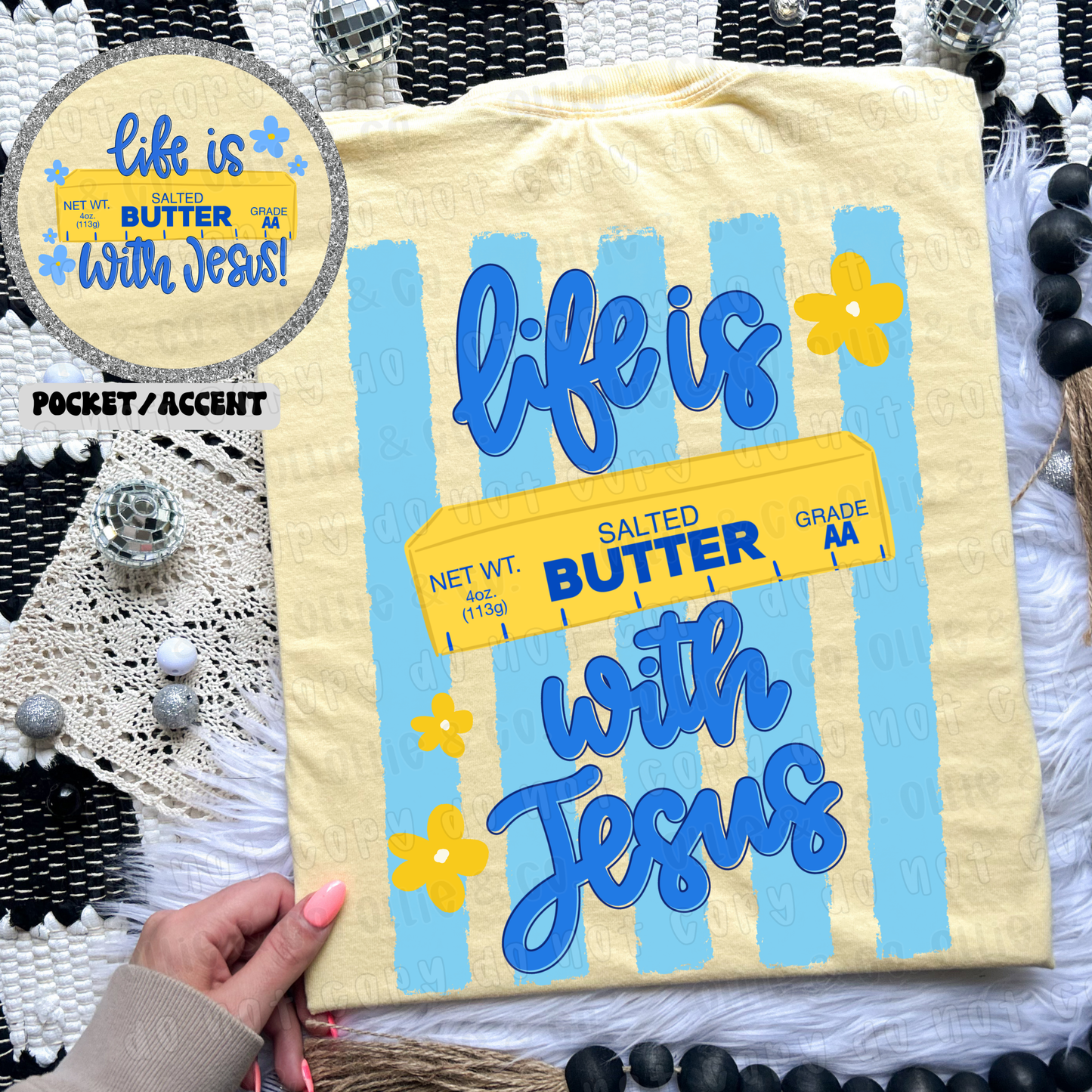 LIFE IS BUTTER WITH JESUS - FRONT+BACK - DTF TRANSFER