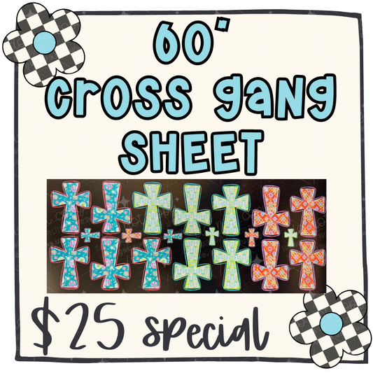 Bright Crosses Gang Sheet 22x60