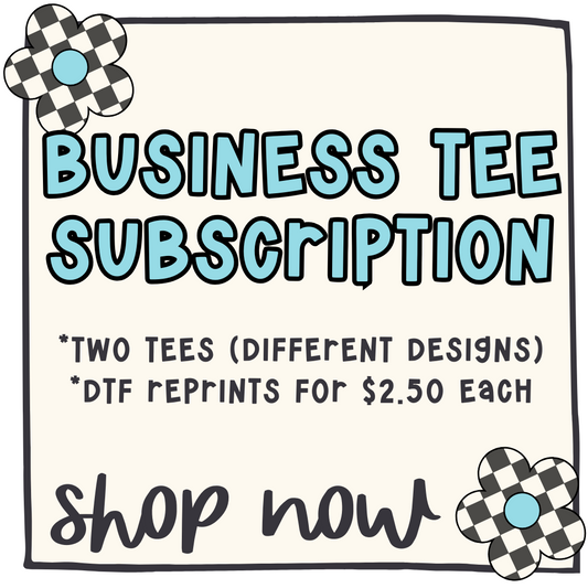 Business Name Monthly Subscription Tee's March