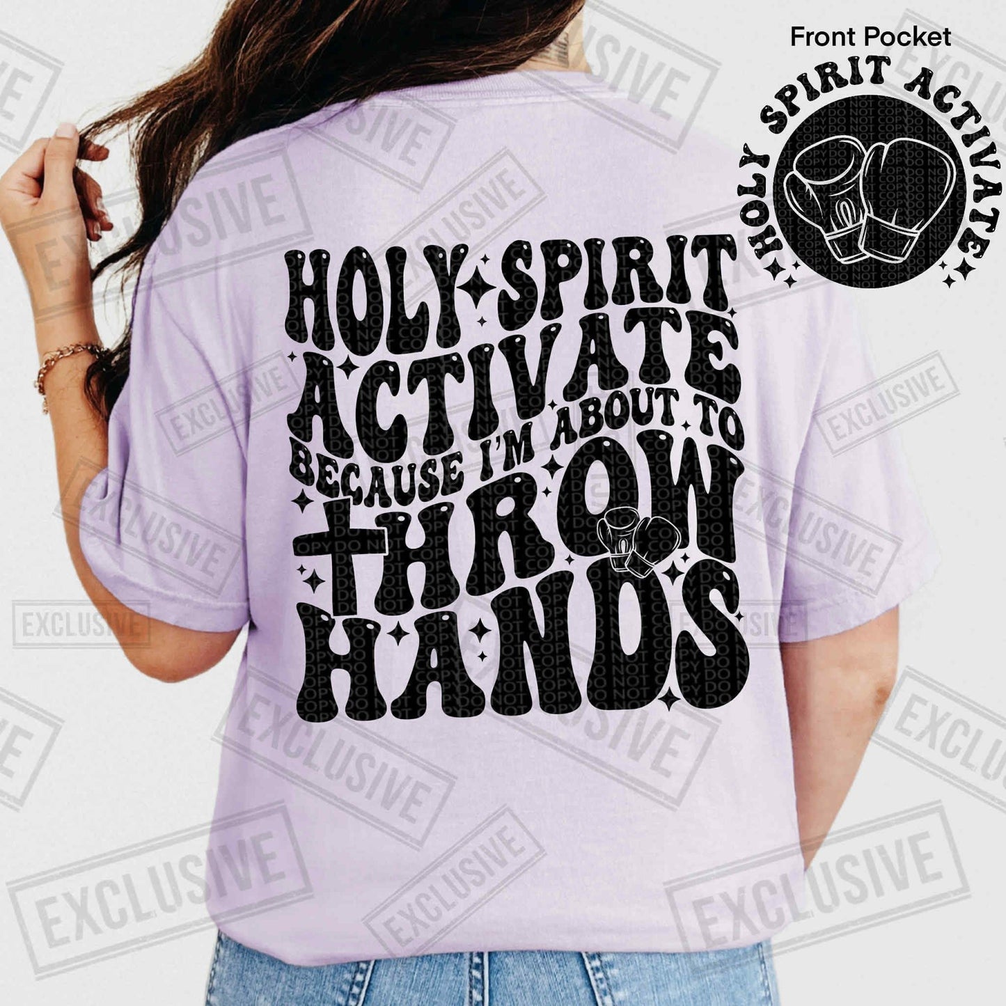 HOLY SPIRIT ACTIVATE BECAUSE I'M ABOUT TO THROW HANDS - *OLLIE & CO. EXCLUSIVE* FRONT+BACK - DTF TRANSFER