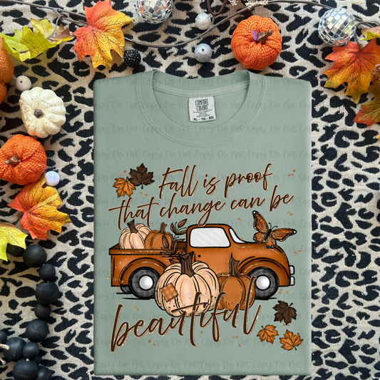FALL IS PROOF THAT CHANGE CAN BE BEAUTIFUL - DTF TRANSFER