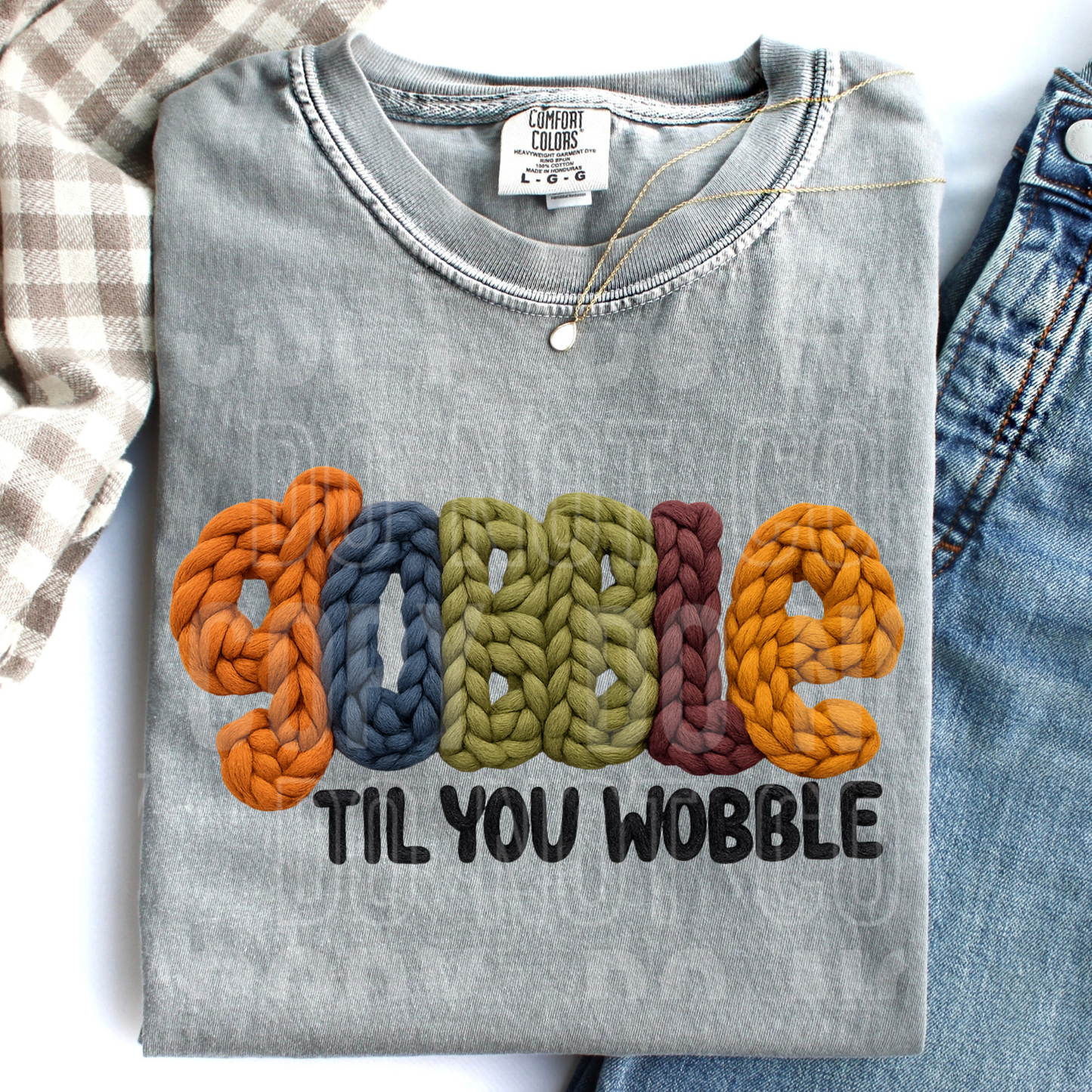 GOBBLE TIL YOU WOBBLE - FAUX YARN - DTF TRANSFER