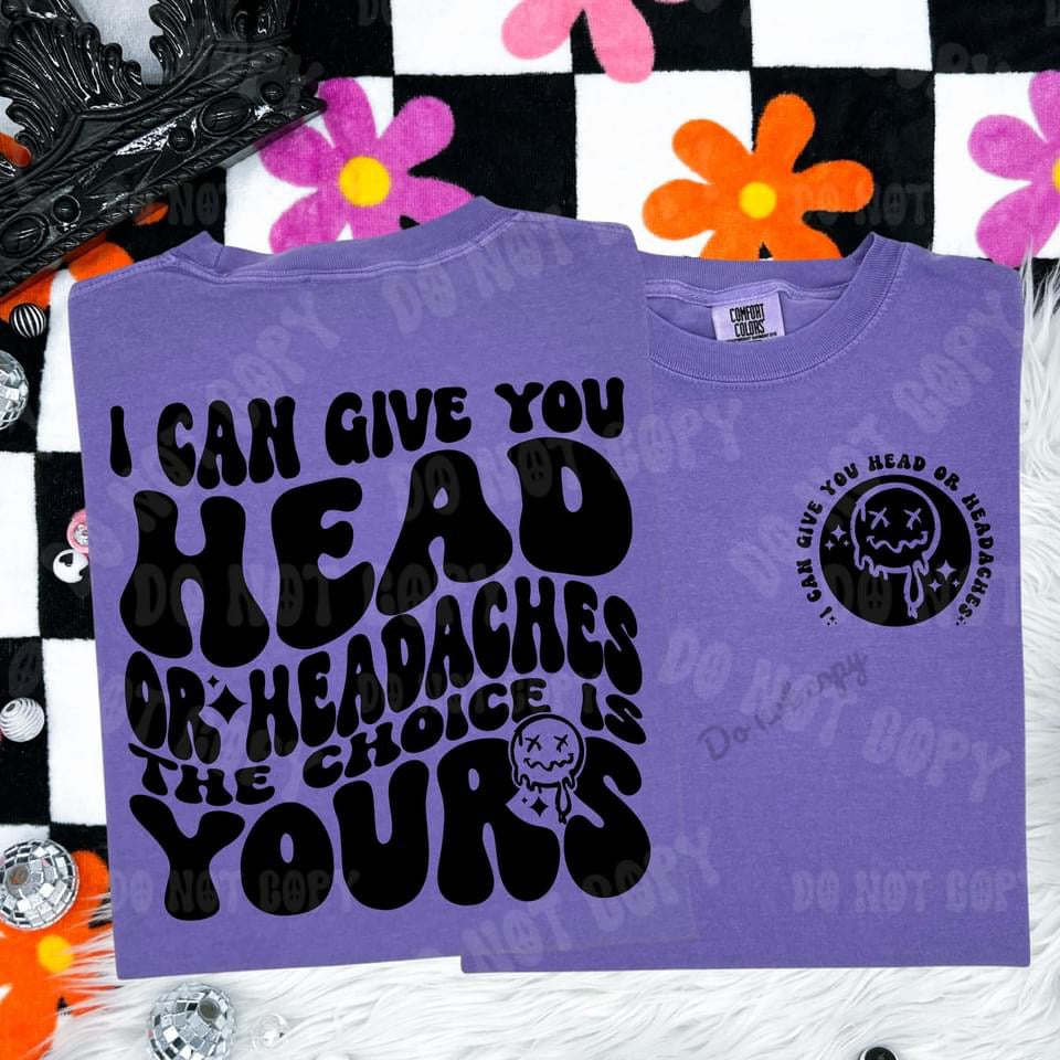 Head or Headaches- Front & Back