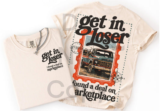 GET IN LOSER FOUND A DEAL ON MARKETPLACE POSTAGE STAMP - FRONT+BACK - DTF TRANSFER