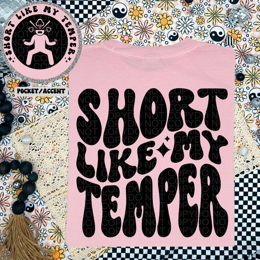 Short like my temper- Front & Back