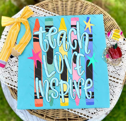 TEACH LOVE INSPIRE - DTF TRANSFER