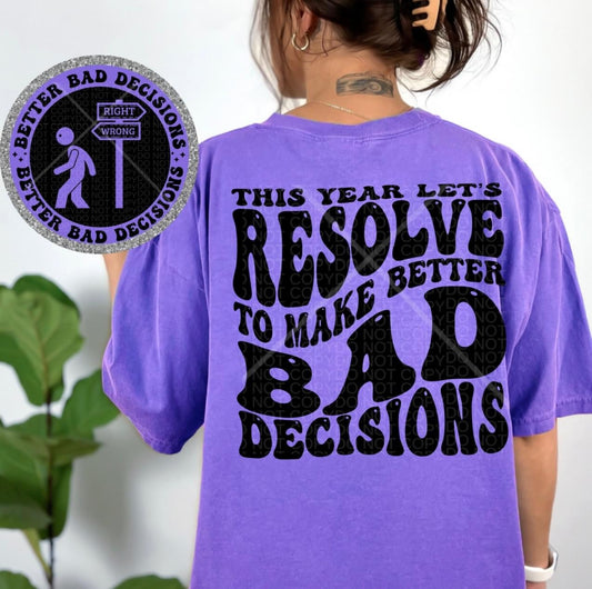 Better bad decisions- front & back *Ollie & Co. Exclusive*