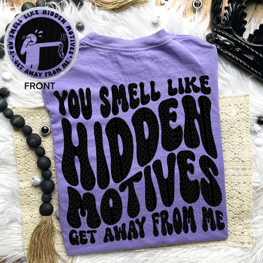 You smell like hidden motives- Front & Back *Ollie & Co. Exclusive*